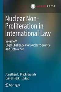 Nuclear Non Proliferation in International Law Volume V