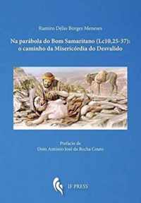 Na parabola do Bom Samaritano (Lc. 10, 25-37)