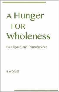 A Hunger for Wholeness