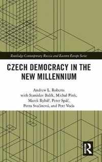 Czech Democracy in the New Millennium