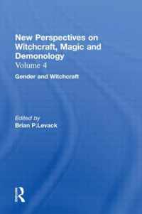 Gender and Witchcraft: New Perspectives on Witchcraft, Magic, and Demonology