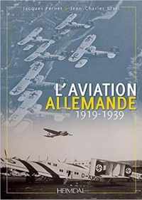 L'Aviation Allemande: 1919-1939