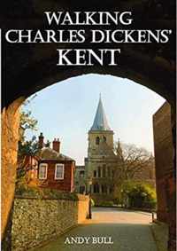 Walking Charles Dickens&apos; Kent