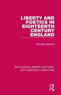 Liberty and Poetics in Eighteenth Century England