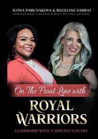 On the Front Line with Royal Warriors