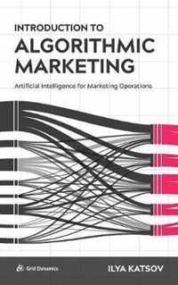 Introduction to Algorithmic Marketing