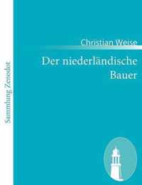 Der niederländische Bauer: welchem der berühmte Printz Philippus Bonus zu einem galanten Traume geholffen hat