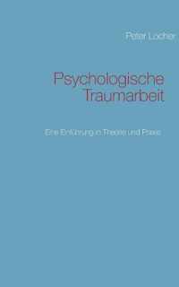 Psychologische Traumarbeit