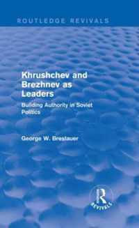 Khrushchev and Brezhnev As Leaders