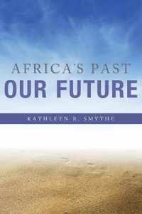 Africa's Past, Our Future