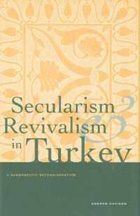 Secularism and Revivalism in Turkey