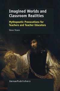 Imagined Worlds and Classroom Realities