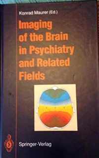 Imaging of the Brain in Psychiatry and Related Fields