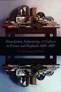Translation, Subjectivity, and Culture in France and England, 1600-1800