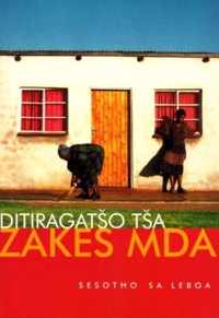 Ditiragatso Tsa Zakes Mda