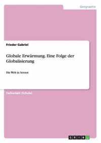 Globale Erwarmung. Eine Folge der Globalisierung