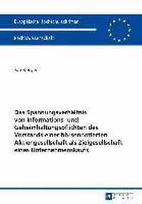 Das Spannungsverhaeltnis Von Informations- Und Geheimhaltungspflichten Des Vorstands Einer Boersennotierten Aktiengesellschaft ALS Zielgesellschaft Eines Unternehmenskaufs