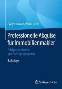 Professionelle Akquise Für Immobilienmakler: Erfolgreich Kunden Und Aufträge Gewinnen