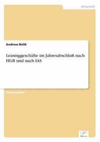 Leasinggeschafte im Jahresabschluss nach HGB und nach IAS