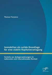 Immobilien als solide Grundlage fur eine stabile Kapitalveranlagung