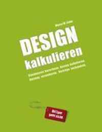 Design kalkulieren - Stundensatz berechnen. Kosten kalkulieren. Nutzung vereinbaren. Vertrage verhandeln.