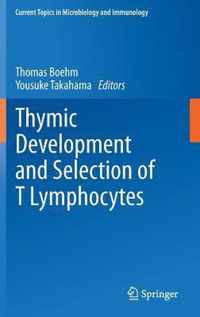 Thymic Development And Selection Of T Lymphocytes