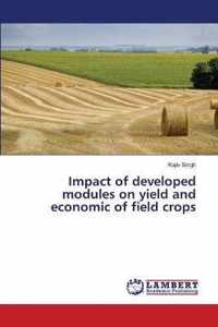 Impact of developed modules on yield and economic of field crops