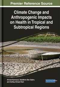 Climate Change and Anthropogenic Impacts on Neglected Tropical Diseases