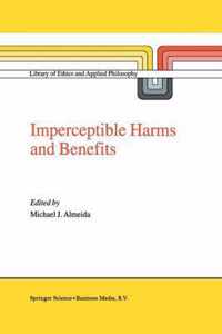 Imperceptible Harms and Benefits