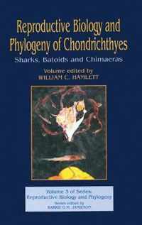 Reproductive Biology and Phylogeny of Chondrichthyes