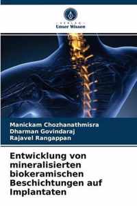 Entwicklung von mineralisierten biokeramischen Beschichtungen auf Implantaten