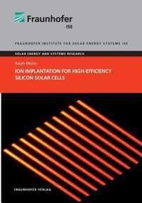 Ion Implantation for High-Efficiency Silicon Solar Cells.