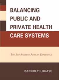 Balancing Public and Private Health Care Systems