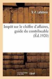 Impot Sur Le Chiffre d'Affaires, Guide Du Contribuable Par Un Redacteur Au Ministere Des Finances
