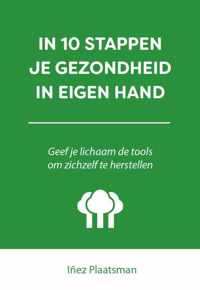 10 stappen  -   In 10 stappen je gezondheid in eigen hand