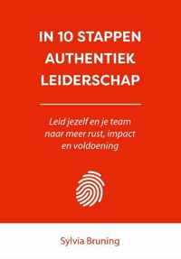 In 10 stappen  -   In 10 stappen authentiek leiderschap