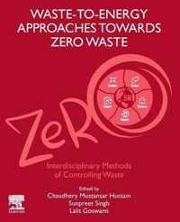 Waste-to-Energy Approaches Towards Zero Waste