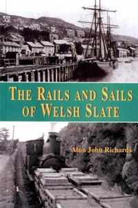 Rails and Sails of Welsh Slate, The