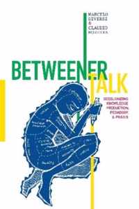 Betweener Talk
