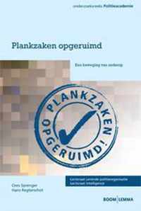 Onderzoeksreeks Politieacademie - Plankzaken opgeruimd