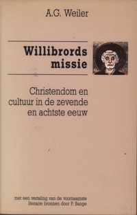 Willibrords missie: christendom en cultuur in de zevende en achtste eeuw