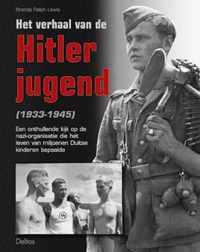 Het Verhaal Van De Hitlerjugend (1933-1945)