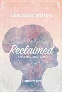 Reclaimed - Leaders Guide