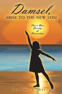 Damsel, Arise to the New You