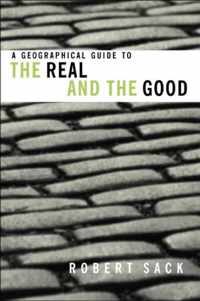 A Geographical Guide to the Real and the Good