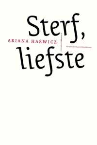 Ariana Harwicz  Sterf, liefste