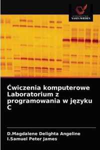 wiczenia komputerowe Laboratorium z programowania w jzyku C