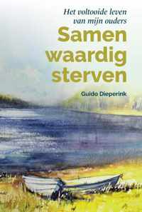 Samen waardig sterven - Guido Dieperink - Paperback (9789464067910)