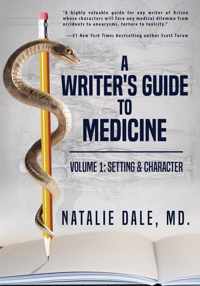 A Writer&apos;s Guide to Medicine. Volume 1