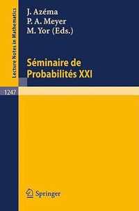 Seminaire de Probabilites XXI